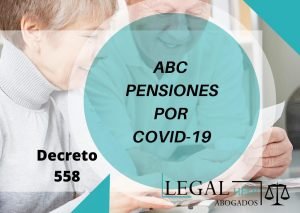 ABC del decreto 558 de 2020 (pensiones)