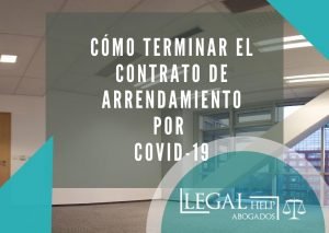 Cómo terminar el contrato de arrendamiento por Covid-19