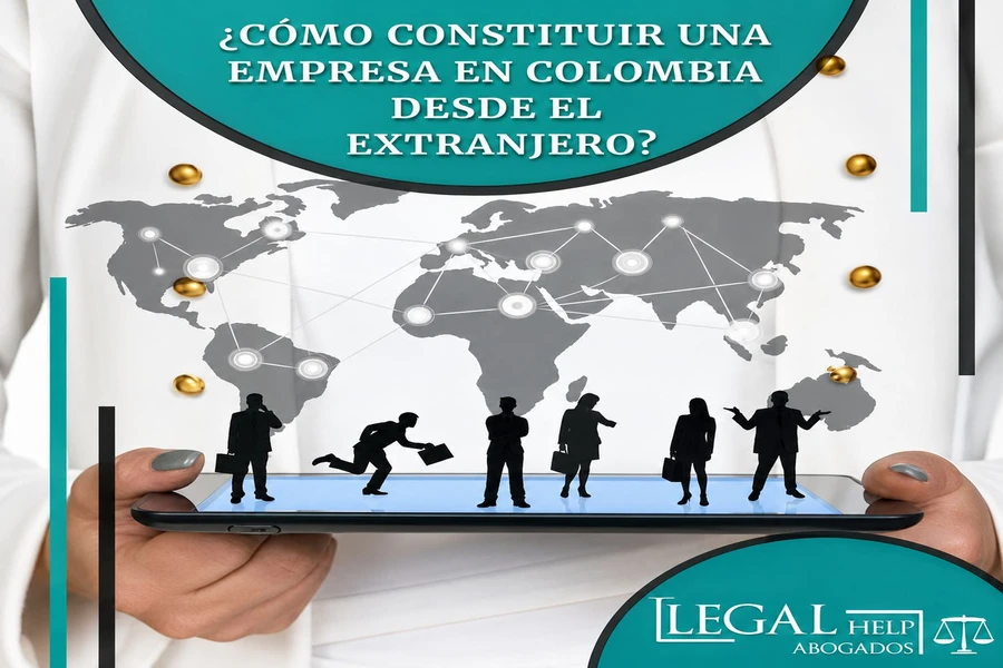¿Cómo constituir una empresa en Colombia desde el extranjero?