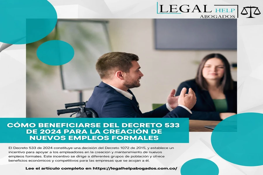 Cómo Beneficiarse del Decreto 533 de 2024 para la Creación de Nuevos Empleos Formales