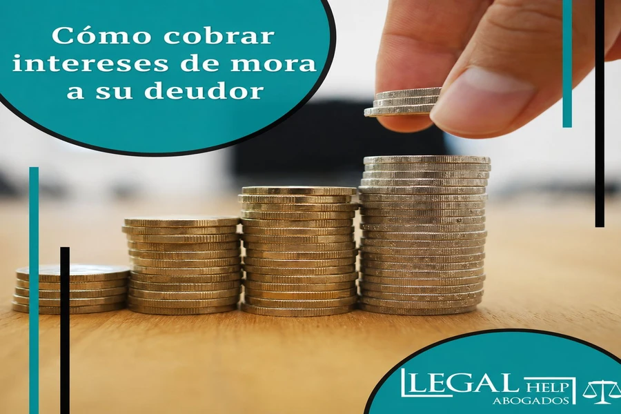 Cómo cobrar intereses de mora a su deudor