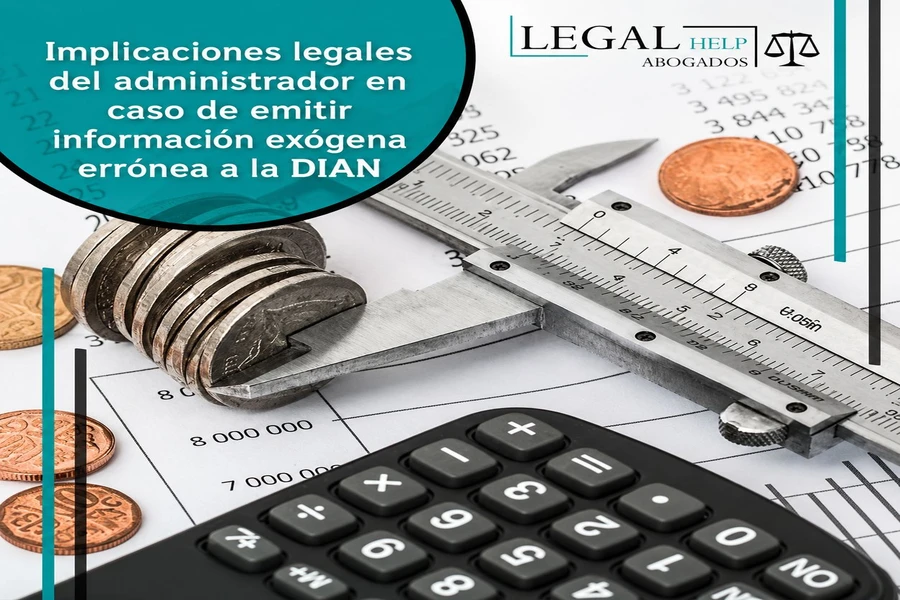 Implicaciones legales del administrador en caso de omitir información exógena errónea a la DIAN