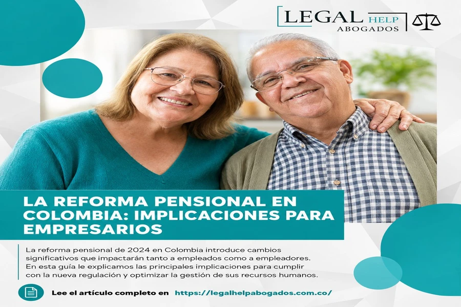 La Reforma Pensional en Colombia: Implicaciones para Empresarios